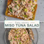 Split image of miso tuna slad on toast and in a glass bowl with a serving spoon.