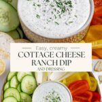 Split image of a bowl of cottage cheese ranch close up, and the bowl of dip on a platter with veggies.